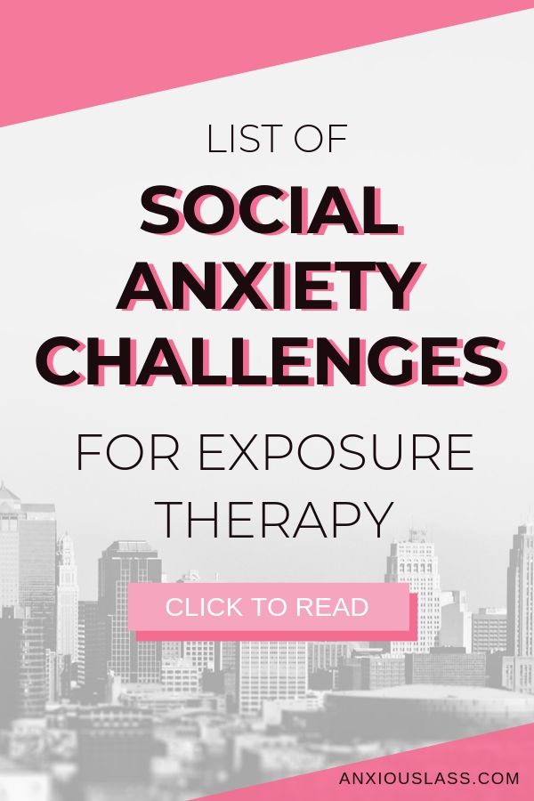 Anxiety Challenge List For Social Anxiety Exposures